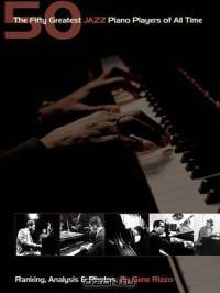 The Fifty Greatest Jazz Piano Players of All Time: Ranking, Analysis and Photos