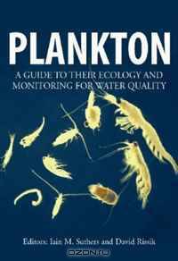 Plankton: A Guide to their Ecology and Monitoring for Water Quality