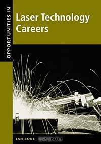 Opportunities in Laser Technology Careers