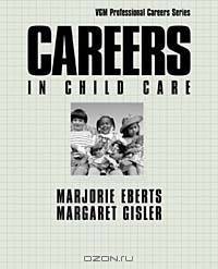 Careers in Child Care (Vgm Professional Careers Series (Paper))