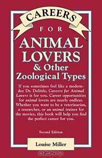 Careers for Animal Lovers & Other Zoological Types