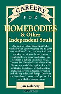 Careers for Homebodies & Other Independent Souls (Vgm Careers for You Series (Paper))