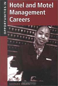 Opportunities in Hotel and Motel Management Careers