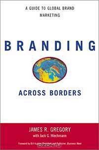 Branding Across Borders: A Guide to Global Brand Marketing
