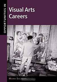 Opportunities in Visual Arts Careers