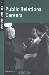 Opportunities in Public Relations Careers (Vgm Opportunities Series)