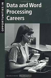Opportunities in Data and Word Processing Careers