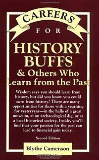 Careers for History Buffs & Others Who Learn from the Past, Second Edition