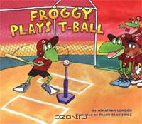 Froggy Plays T-ball