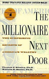 The Millionaire Next Door: The Surprising Secrets of America