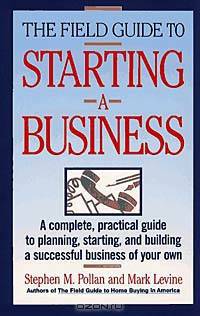 FIELD GUIDE TO STARTING A BUSINESS