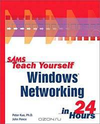 Sams Teach Yourself Windows Networking in 24 Hours