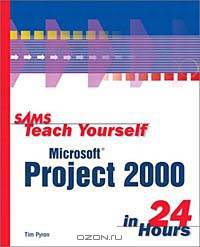 Sams Teach Yourself Microsoft Project 2000 in 24 Hours