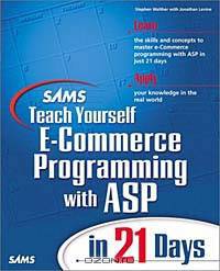 Sams Teach Yourself E-Commerce Programming with ASP in 21 Days (Teach Yourself -- 21 Days)