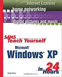 Sams Teach Yourself Microsoft Windows XP in 24 Hours