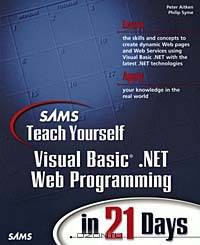 Sams Teach Yourself Visual Basic .NET Web Programming in 21 Days