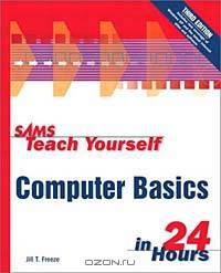 Sams Teach Yourself Computer Basics in 24 Hours (3rd Edition)