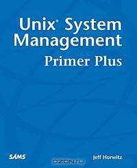 UNIX System Management Primer Plus