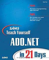 Sams Teach Yourself ADO.NET in 21 Days