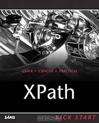XPath Kick Start : Navigating XML with XPath 1.0 and 2.0