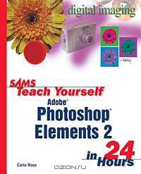 Sams Teach Yourself Photoshop Elements 2 in 24 Hours