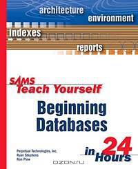 Sams Teach Yourself Beginning Databases in 24 Hours