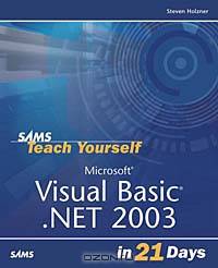 Sams Teach Yourself Microsoft Visual Basic .NET 2003 in 21 Days, Second Edition