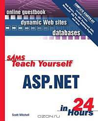 Sams Teach Yourself ASP.NET in 24 Hours Complete Starter Kit