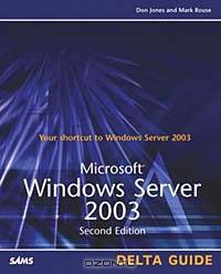 Microsoft Windows Server 2003 Delta Guide (2nd Edition) (Delta Guides)