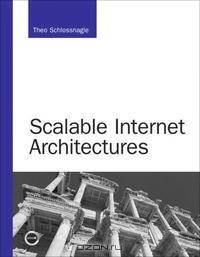 Scalable Internet Architectures (Developer