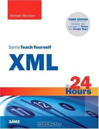 Sams Teach Yourself XML in 24 Hours, Complete Starter Kit (3rd Edition) (Sams Teach Yourself in 24 Hours)