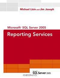 Microsoft SQL Server 2005 Reporting Services