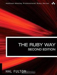 The Ruby Way: Solutions and Techniques in Ruby Programming
