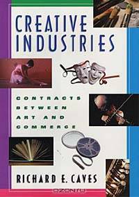 Creative Industries: Contracts Between Art & Commerce