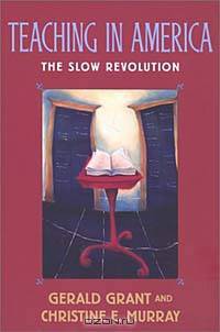 Teaching in America: The Slow Revolution