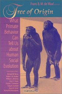 Tree of Origin: What Primate Behavior Can Tell Us about Human Social Evolution