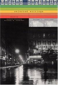 Walter Benjamin: Selected Writings, Volume 1, 1913-1926