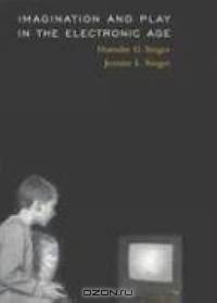 Imagination and Play in the Electronic Age