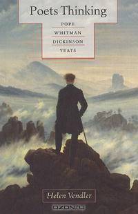 Poets Thinking: Pope, Whitman, Dickinson, Yeats