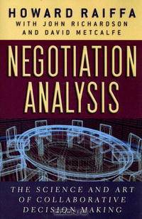 Negotiation Analysis: The Science and Art of Collaborative Decision Making