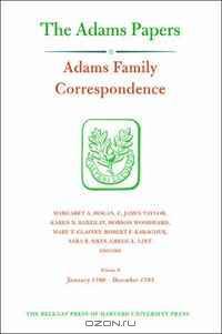 Adams Family Correspondence, Volume 9, January 1790a??December 1793 (Adams Papers)