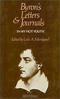 In My Hot Youth: 1798-1810 (Byron