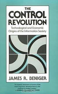 The Control Revolution: Technological and Economic Origins of the Information Society