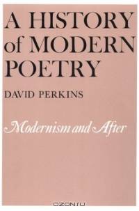 A History of Modern Poetry, Volume II, Modernism and After