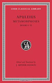 Metamorphoses (The Golden Ass), I: Books 1-6