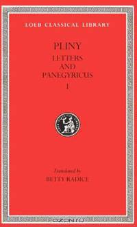 Letters and Panegyricus I, Books 1-7