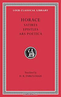 Horace: Satires, Epistles and Ars Poetica