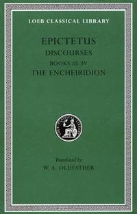 Epictetus: Discourses: Books 3-4: Fragments: The Encheiridion