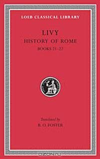 Livy: History of Rome,Volume V, Books 21-22