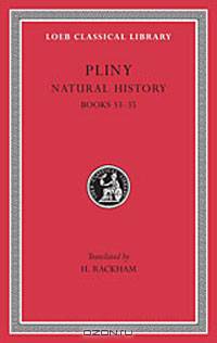 Pliny: Natural History, Volume IX, Books 33-35